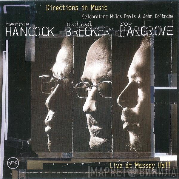 , Herbie Hancock , Michael Brecker  Roy Hargrove  - Directions in Music - Live At Massey Hall