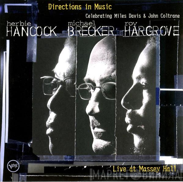 , Herbie Hancock , Michael Brecker  Roy Hargrove  - Directions in Music - Live At Massey Hall