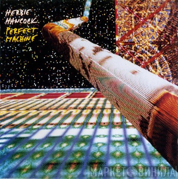  Herbie Hancock  - Perfect Machine