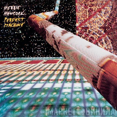  Herbie Hancock  - Perfect Machine