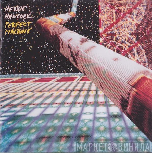  Herbie Hancock  - Perfect Machine
