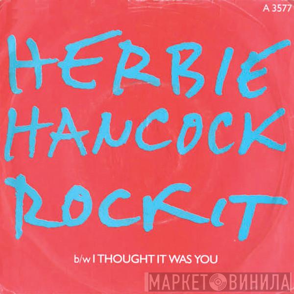 Herbie Hancock - Rockit / I Thought It Was You