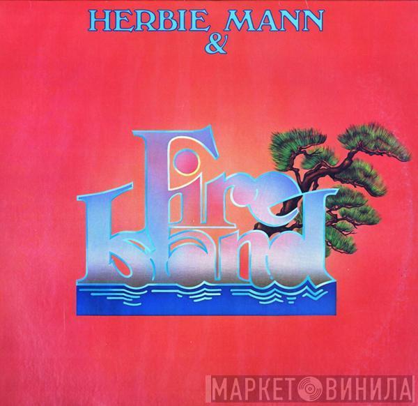 Herbie Mann, Fire Island  - Herbie Mann & Fire Island