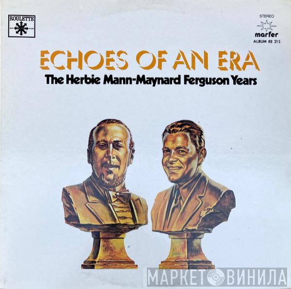 Herbie Mann, Maynard Ferguson - The Herbie Mann-Maynard Ferguson Years