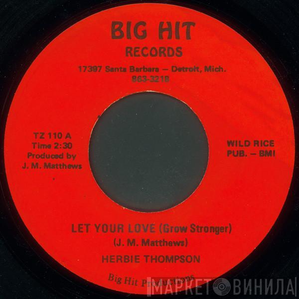 Herbie Thompson - Let Your Love (Grow Stronger)