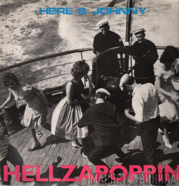 Here's Johnny - Hellzapoppin