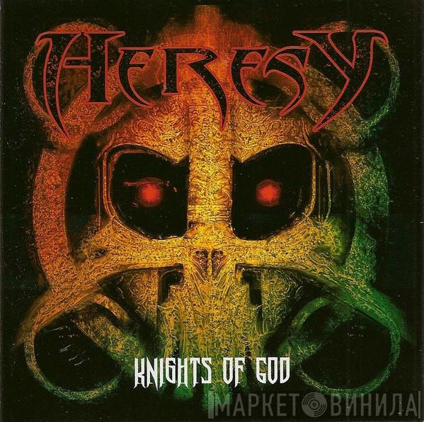 Heresy  - Knights Of God