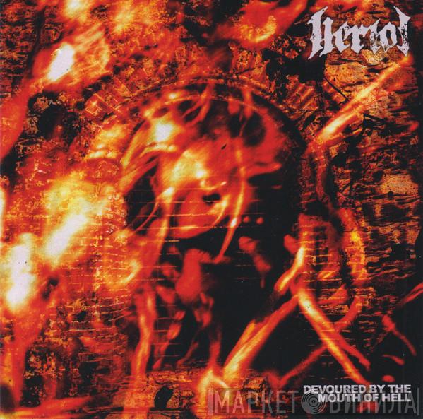 Heriot - Devoured By The Mouth Of Hell