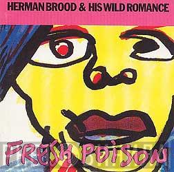  Herman Brood & His Wild Romance  - Fresh Poison