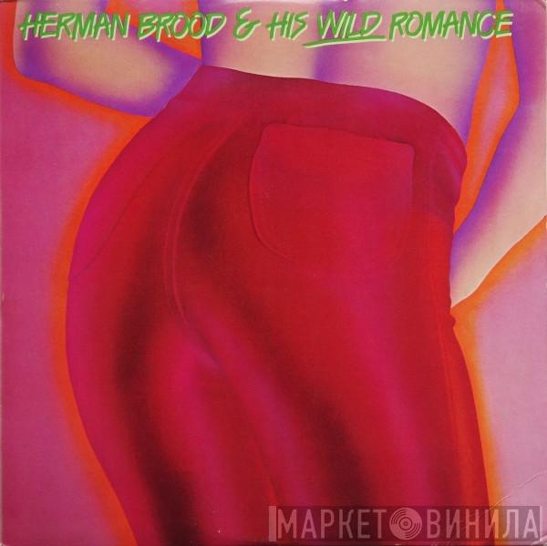Herman Brood & His Wild Romance - Herman Brood & His Wild Romance