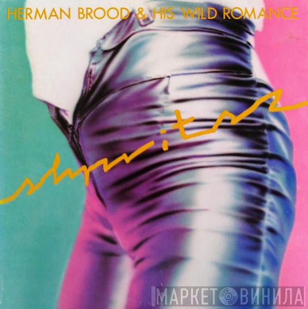 Herman Brood & His Wild Romance - Shpritsz