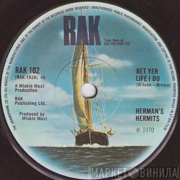 Herman's Hermits - Bet Yer Life I Do
