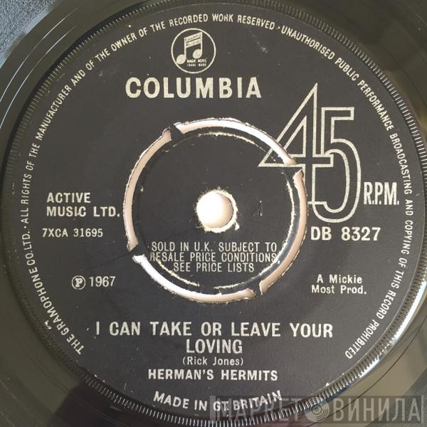 Herman's Hermits - I Can Take Or Leave Your Loving