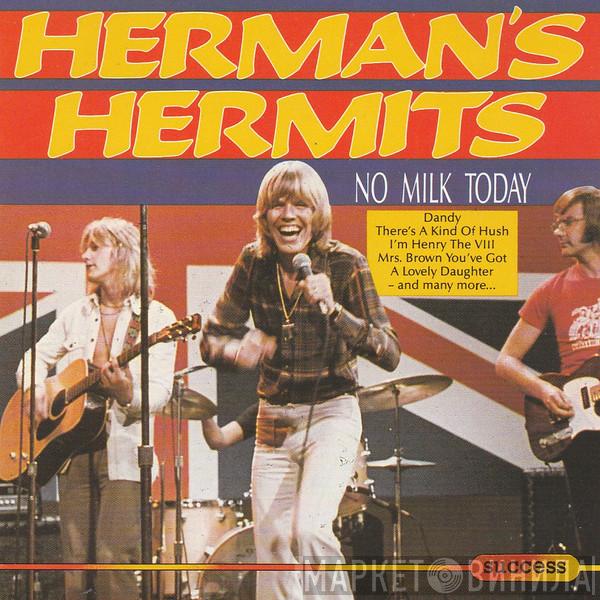 Herman's Hermits  - No Milk Today