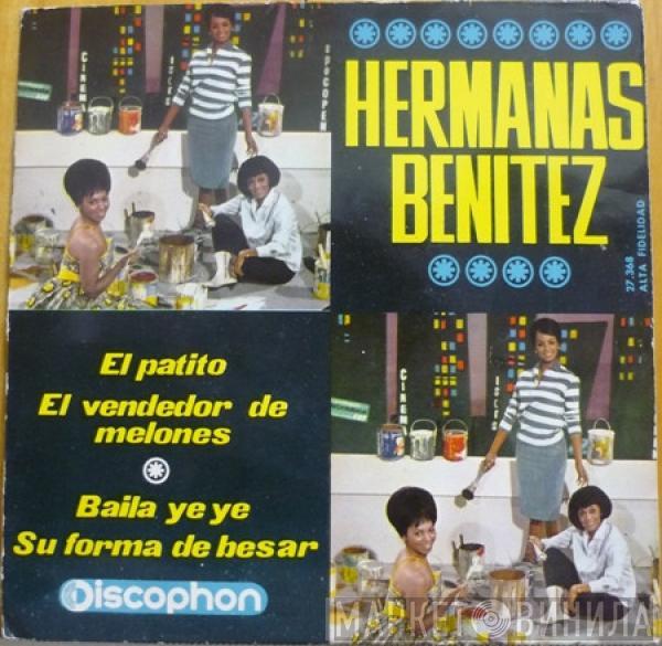 Hermanas Benitez - El Patito / El Vendedor De Melones / Baila Ye Ye / Su Forma De Besar
