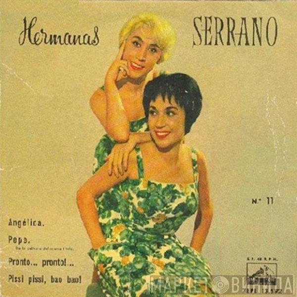 Hermanas Serrano - Angélica / Pepe / Pronto Pronto / Pissi Pissi Bao Bao