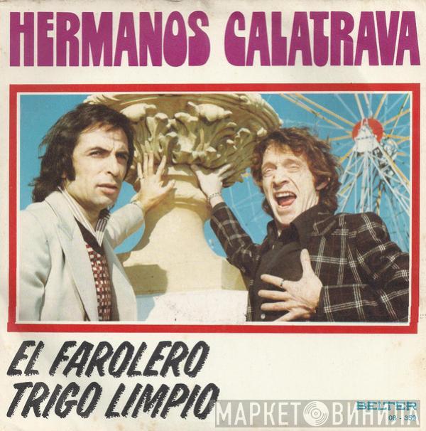 Hermanos Calatrava - El Farolero / Trigo Limpio