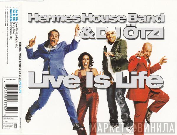 Hermes House Band, DJ Ötzi - Live Is Life