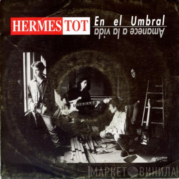 Hermes Tot - En El Umbral