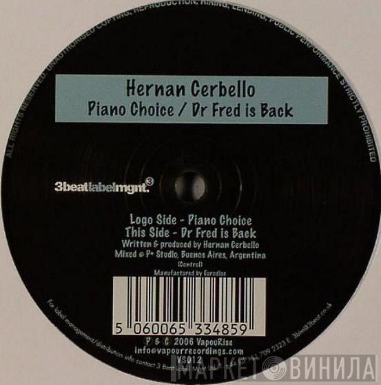 Hernan Cerbello - Piano Choice / Dr Fred Is Back