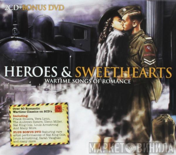  - Heroes & Sweethearts: Wartime Songs Of Romance