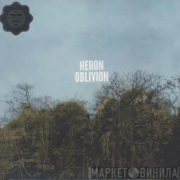 Heron Oblivion - Heron Oblivion