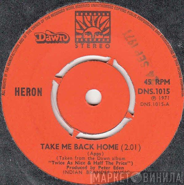Heron - Take Me Back Home