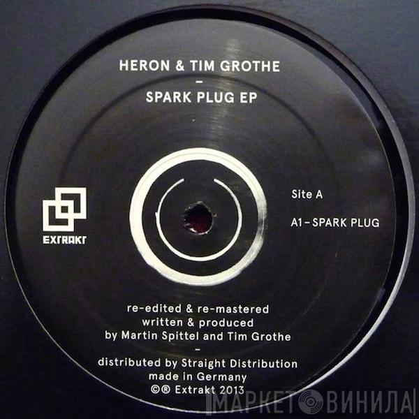 Heron , Tim Grothe - Spark Plug EP