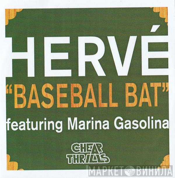 Hervé, Marina Gasolina - Baseball Bat
