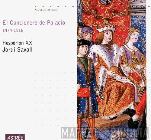 - Hespèrion XX  Jordi Savall  - El Cancionero De Palacio 1474-1516