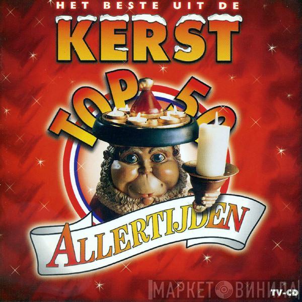  - Het Beste Uit De Kerst Top 50 Allertijden