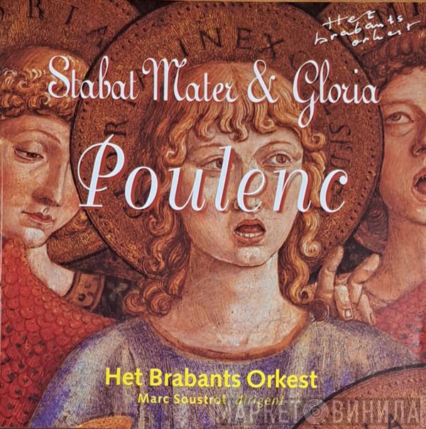 Het Brabants Orkest, Francis Poulenc, Marc Soustrot - Stabat Mater & Gloria