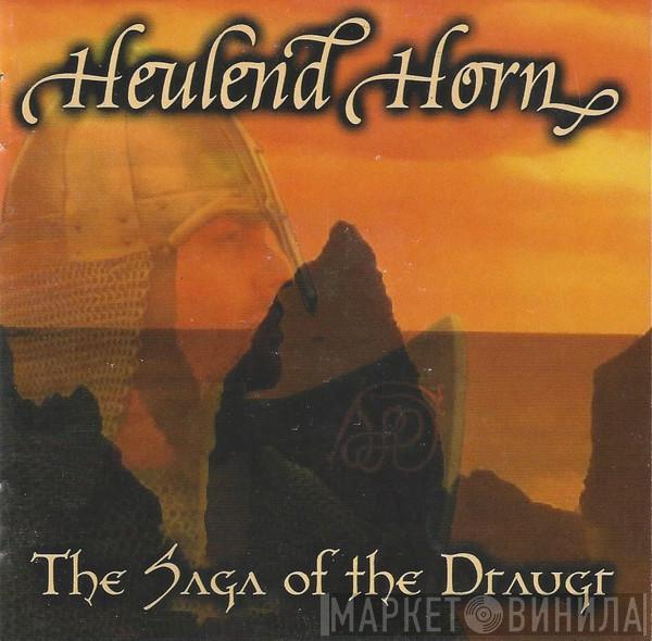 Heulend Horn - The Saga Of Draugr