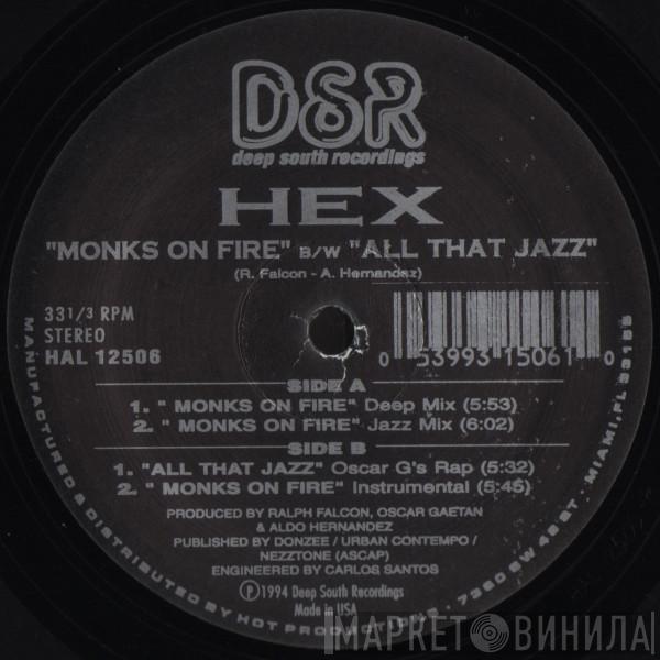Hex  - Monks On Fire / All That Jazz