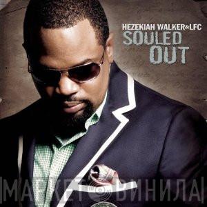 Hezekiah Walker And The Love Fellowship Choir - Souled Out
