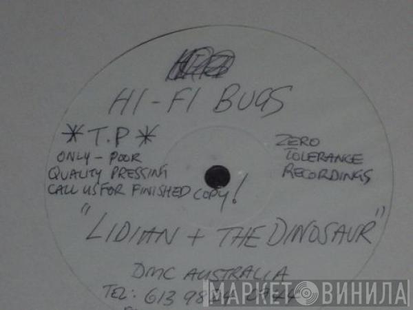  Hi-Fi Bugs  - Lydian & The Dinosaur