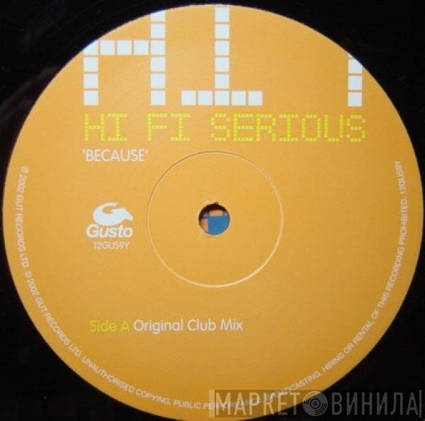 Hi Fi Serious - Because