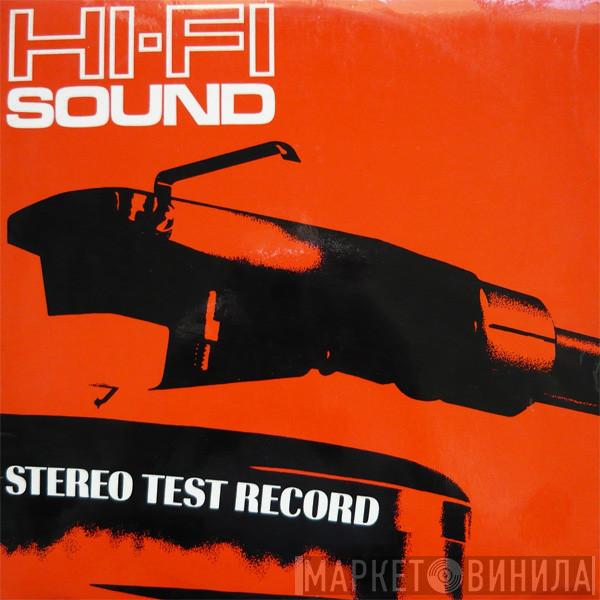  - Hi-Fi Sound Stereo Test Record