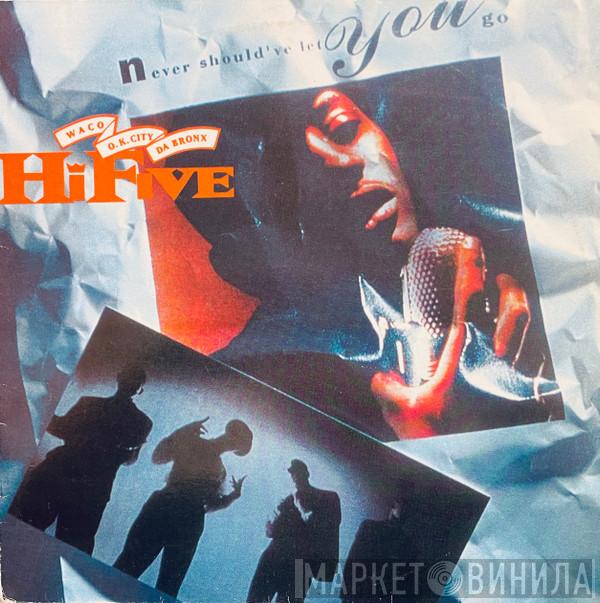 Hi-Five - Never Should've Let You Go
