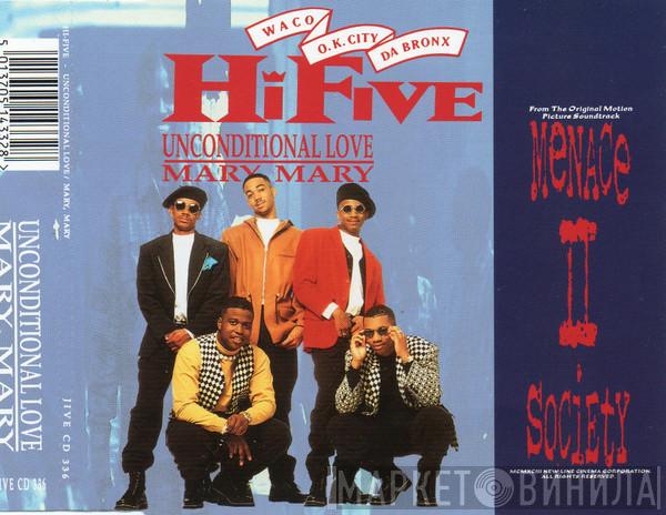 Hi-Five - Unconditional Love / Mary, Mary