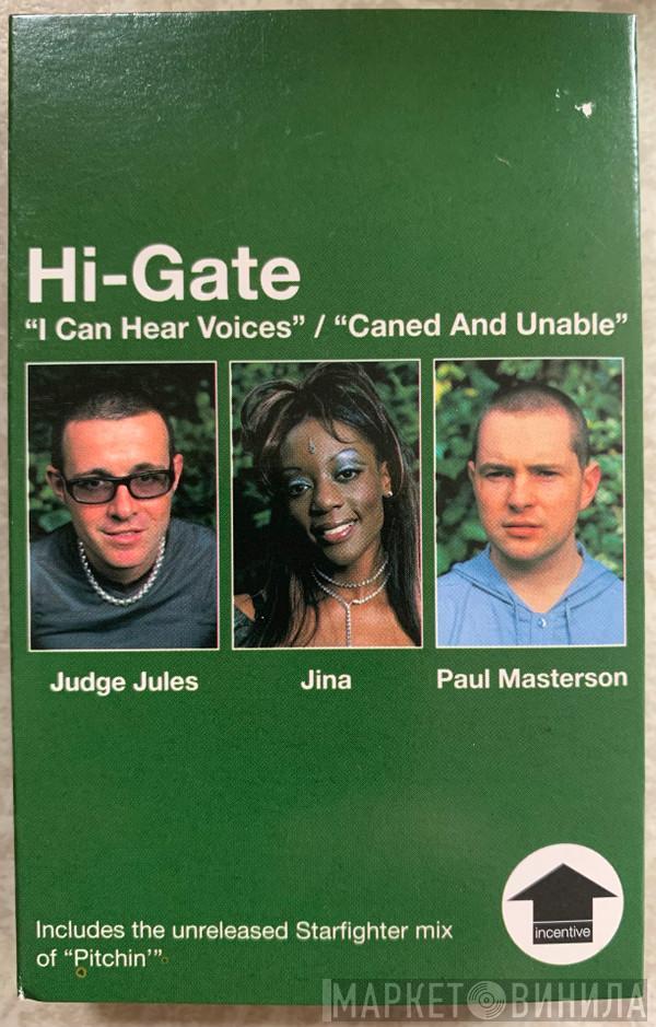 Hi-Gate - I Can Hear Voices / Caned And Unable