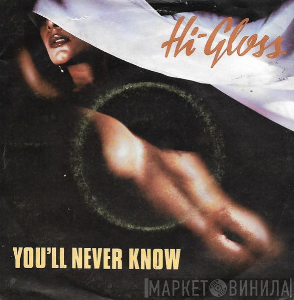 Hi-Gloss - You'll Never Know