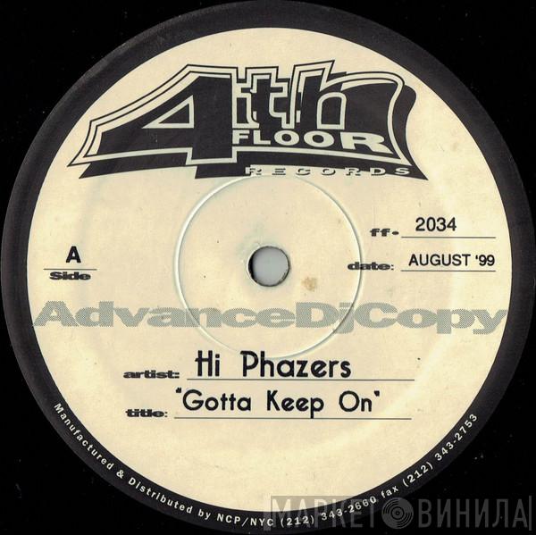 Hi Phazers - Gotta Keep On
