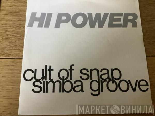 Hi Power - Simba Groove / Cult Of Snap