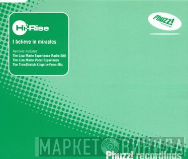 Hi-Rise  - I Believe In Miracles