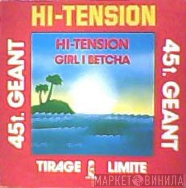 Hi-Tension - Hi-Tension / Girl I Betcha