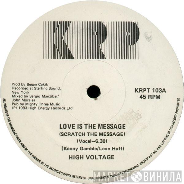 Hi Voltage - Love Is The Message (Scratch The Message)