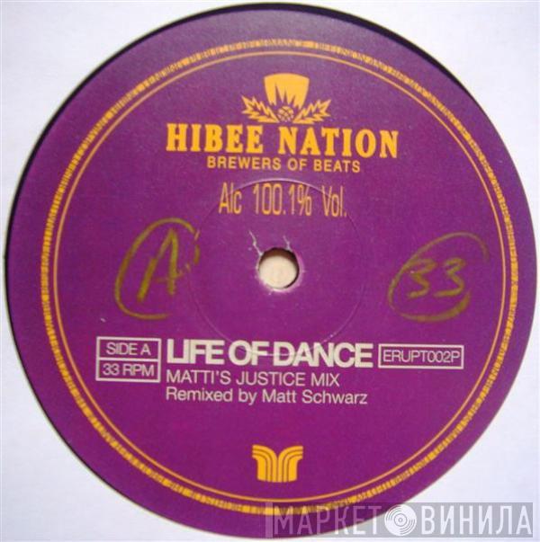 Hibee Nation - Life Of Dance