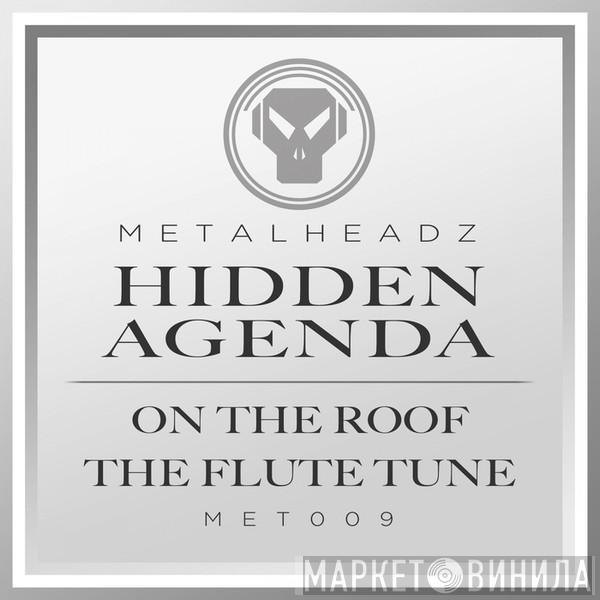  Hidden Agenda  - On The Roof / The Flute Tune (2015 Remasters)