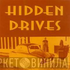 Hidden Drives - Hidden Drives